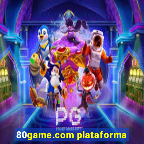 80game.com plataforma